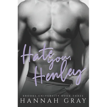 Hate You, Henley: An Enemies To Lovers Sports Romance