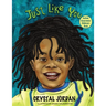 Just Like You