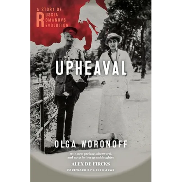Upheaval: A Story of Russia, Romanovs, and Revolution