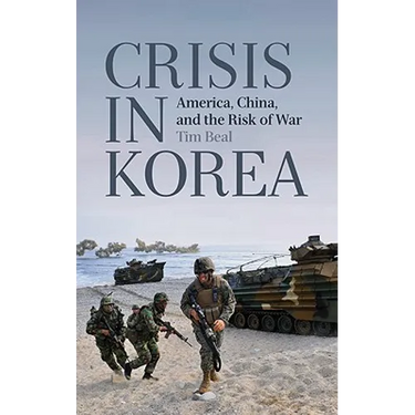 Crisis in Korea: America, China and the Risk of War