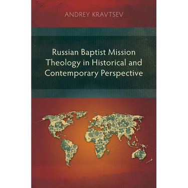 Russian Baptist Mission Theology in Historical and Contemporary Perspective