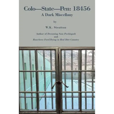 Colo-State-Pen: 18456: A Dark Miscellany