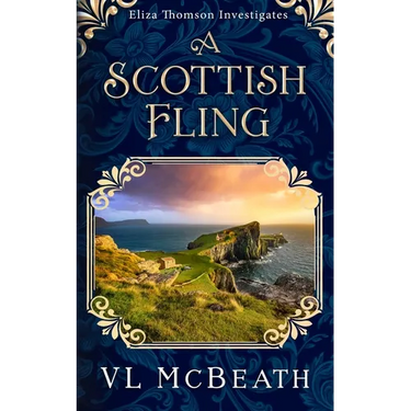 A Scottish Fling: An Eliza Thomson Investigates Murder Mystery