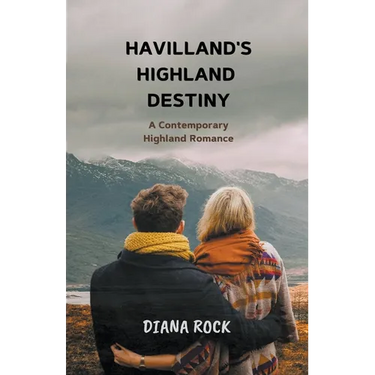 Havilland's Highland Destiny: A Contemporary Highland Romance