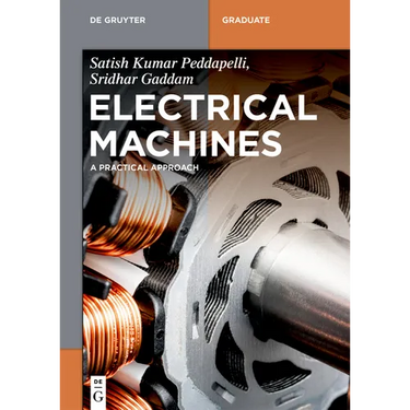 Electrical Machines: A Practical Approach