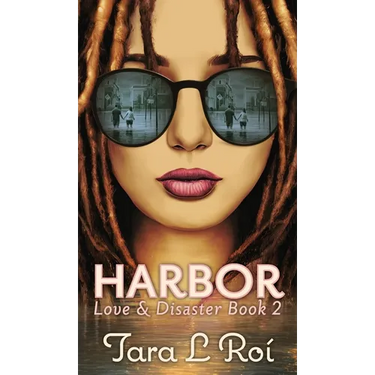 Harbor: Love & Disaster Book 2