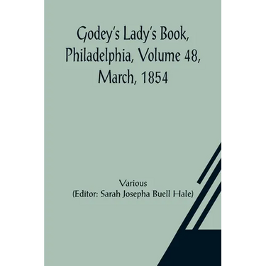 Godey's Lady's Book, Philadelphia, Volume 48, March, 1854