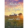 Flickers of Light, Love, and Air