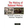 The Making of National Money