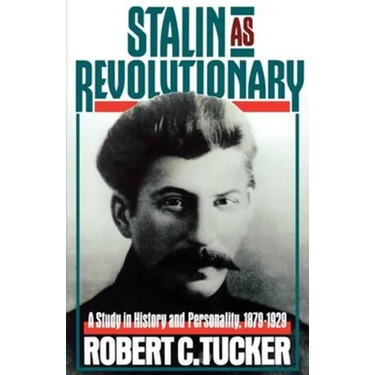 Stalin as Revolutionary, 1879-1929: A Study in History and Personality