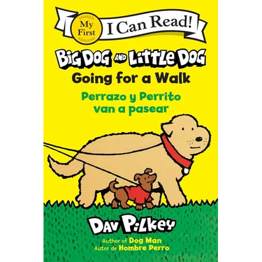 Big Dog and Little Dog Going for a Walk/Perrazo Y Perrito Van a Pasear: Bilingual English-Spanish