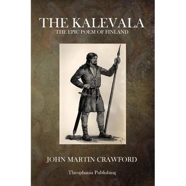 The Kalevala: The Epic Poem of Finland