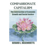 Compassionate Capitalism: The Intersection of Economic Growth and Social Justice