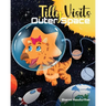 Tilly Visits Outer Space