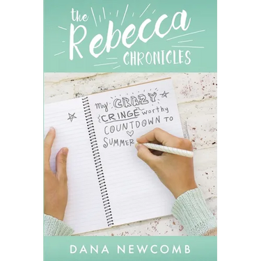 My Crazy Cringeworthy Countdown to Summer: The Rebecca Chronicles, Book 1