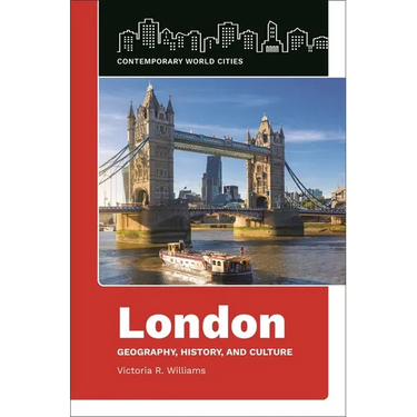 London: Geography, History, and Culture