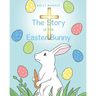 The Story of the Easter Bunny