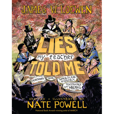 Lies My Teacher Told Me: A Graphic Adaptation