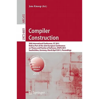 Compiler Construction: 20th International Conference, CC 2011, Held as Part of the Joint European Conference on Theory and Practice of Software, Etaps