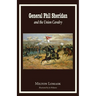 General Phil Sheridan and the Union Cavalry