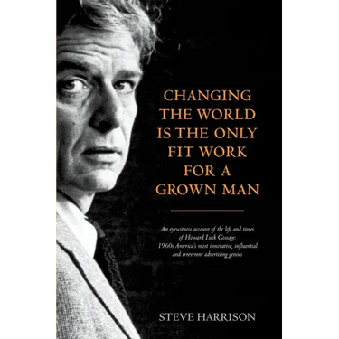 Changing the World Is the Only Fit Work for a Grown Man