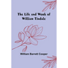 The Life and Work of William Tindale