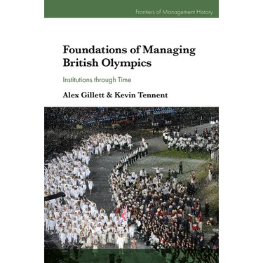 Foundations of Managing British Olympics: Institutions Through Time