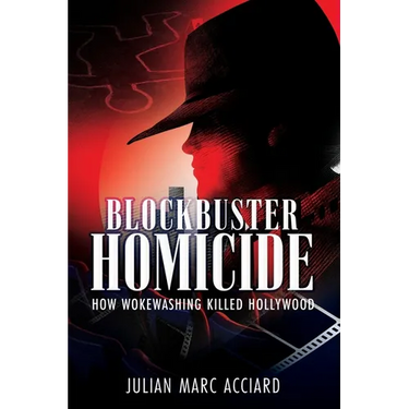 Blockbuster Homicide: How Wokewashing Killed Hollywood