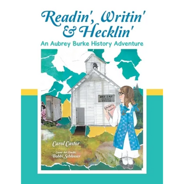 Readin', Writin' & Hecklin': An Aubrey Burke History Adventure