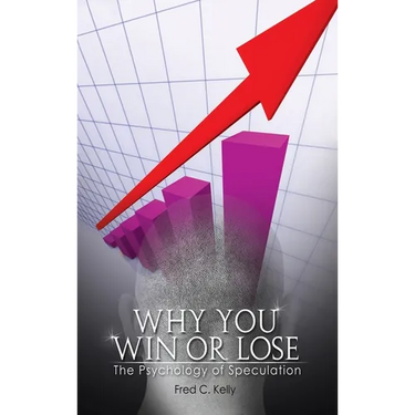 Why You Win or Lose: The Psychology of Speculation