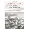 African Narratives of Slavery and Abolition: Testimonies from the 19th-century