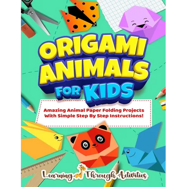 Origami Animals For Kids: Amazing Animal Paper Folding Projects With Simple Step By Step Instructions! (Origami Fun)