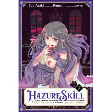 Hazure Skill: The Guild Member with a Worthless Skill Is Actually a Legendary Assassin, Vol. 7 (Manga)