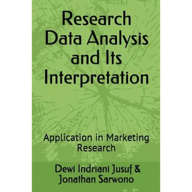 Research Data Analysis and Its Interpretation: Application in Marketing Research