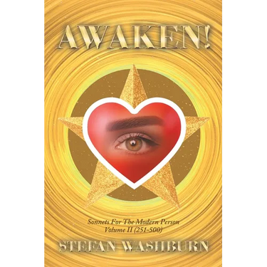 Awaken!: Sonnets For The Modern Person: Volume II (251 - 500)