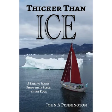 Thicker Than Ice: A Sailing Family Finds Their Place at the Edge