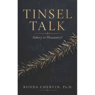 Tinsel Talk: Fakery or Pleasantry?