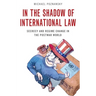 In the Shadow of International Law: Secrecy and Regime Change in the Postwar World