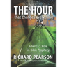 THE HOUR That Changes Everything: America's Role in Bible Prophecy