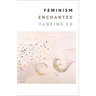 Feminism Enchanted