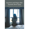 Insomnia and Fatigue After Traumatic Brain Injury: A CBT Approach to Assessment and Treatment