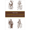 Barbarians and Romans, A.D. 418-584: The Techniques of Accommodation