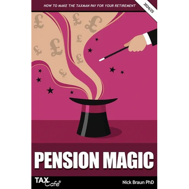 Pension Magic 2024/25: How to Make the Taxman Pay for Your Retirement