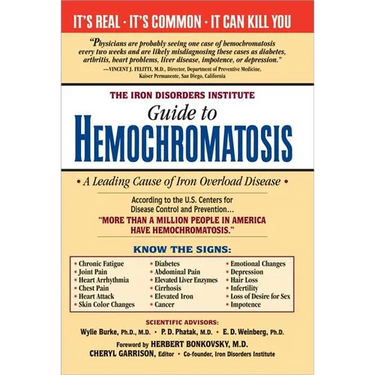 The Iron Disorders Institute Guide to Hemochromatosis