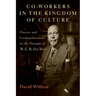 Co-Workers in the Kingdom of Culture: Classics and Cosmopolitanism in the Thought of W. E. B. Du Bois