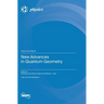 New Advances in Quantum Geometry