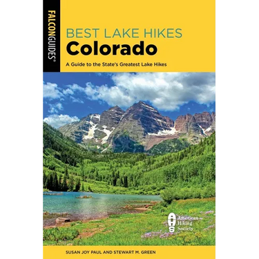 Best Lake Hikes Colorado: A Guide to the State's Greatest Lake Hikes