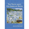 The Truth about Our American Births