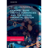 Central Bank Digital Currencies and the Global Financial System: Theory and Practice