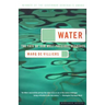 Water: The Fate of Our Most Precious Resource